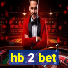 hb 2 bet