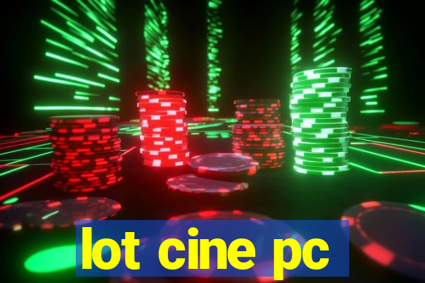 lot cine pc