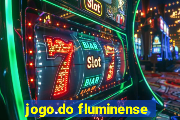 jogo.do fluminense