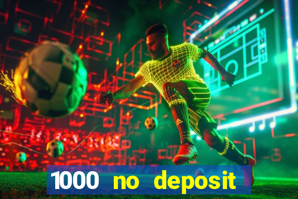 1000 no deposit bonus casino