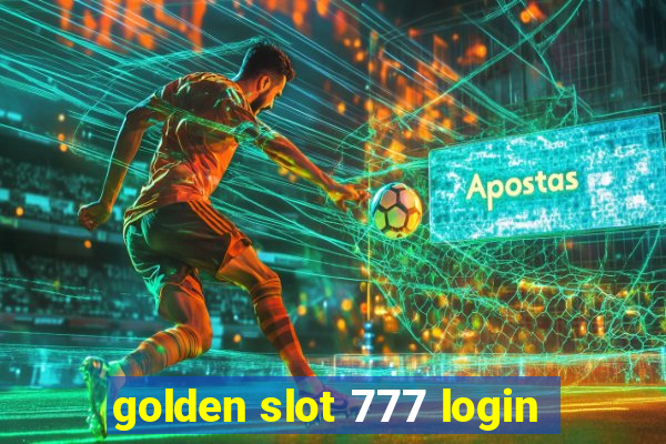 golden slot 777 login