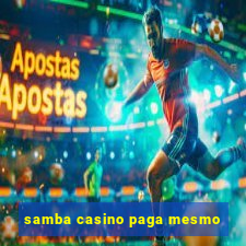 samba casino paga mesmo