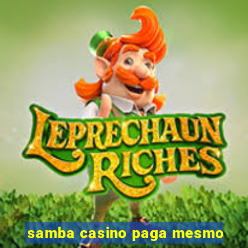 samba casino paga mesmo