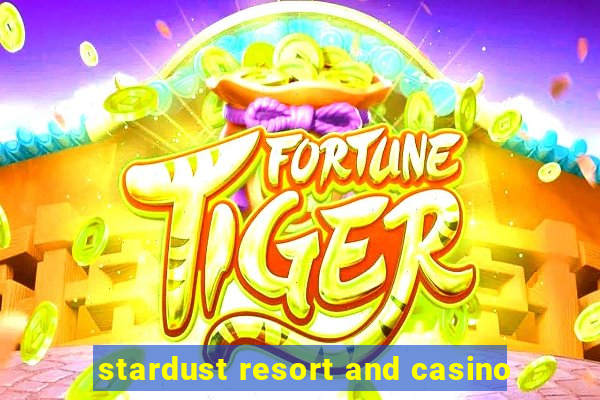 stardust resort and casino