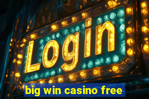 big win casino free