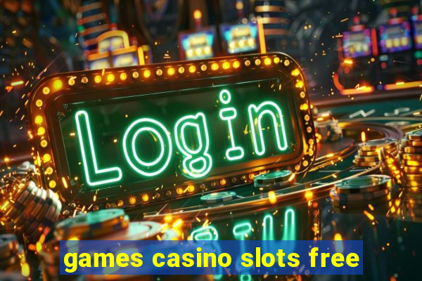 games casino slots free