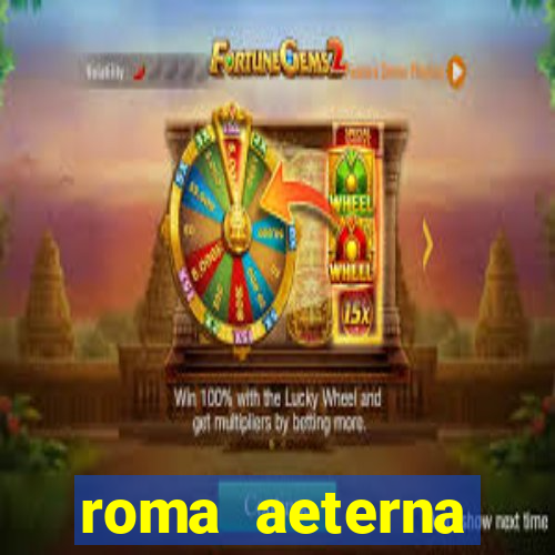 roma aeterna victrix lyrics