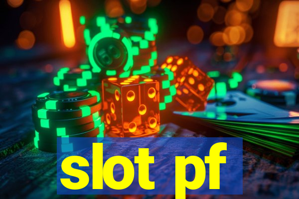 slot pf