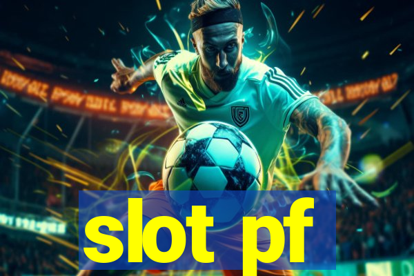 slot pf