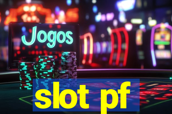 slot pf