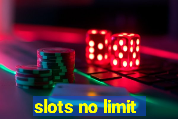 slots no limit