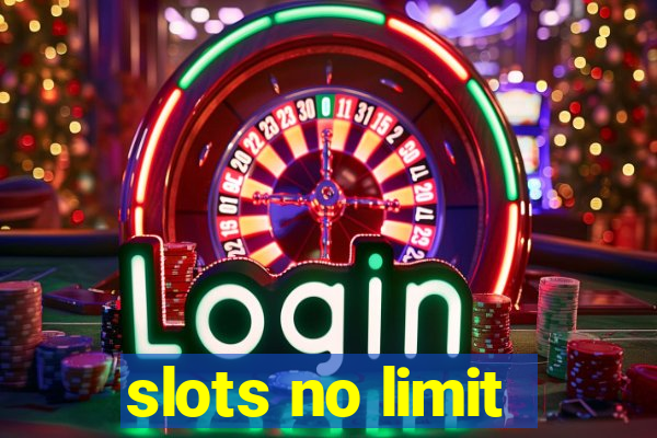 slots no limit