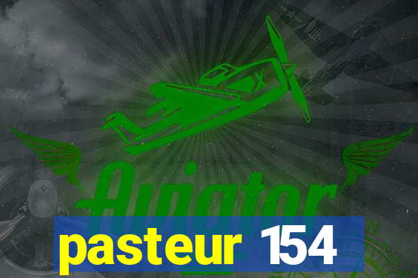 pasteur 154