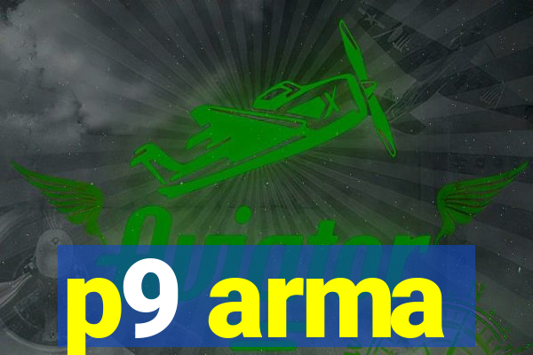 p9 arma