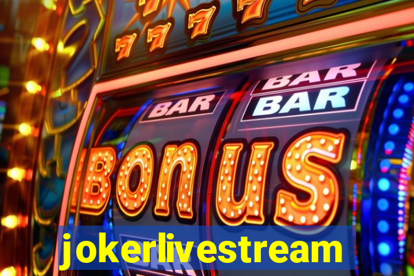 jokerlivestream