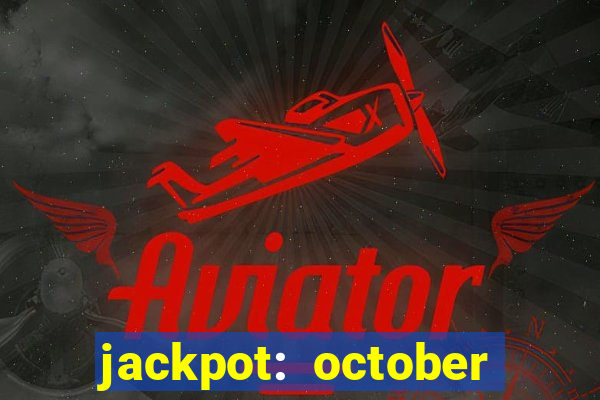 jackpot: october honey pass