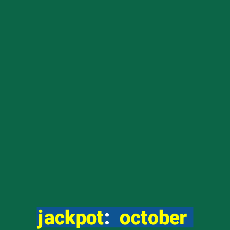 jackpot: october honey pass