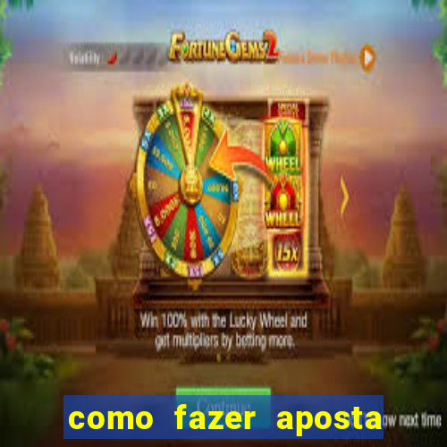 como fazer aposta de jogo de futebol