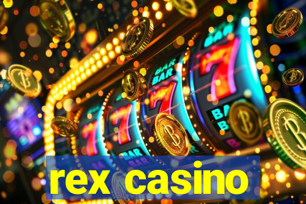 rex casino