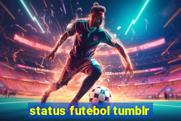 status futebol tumblr