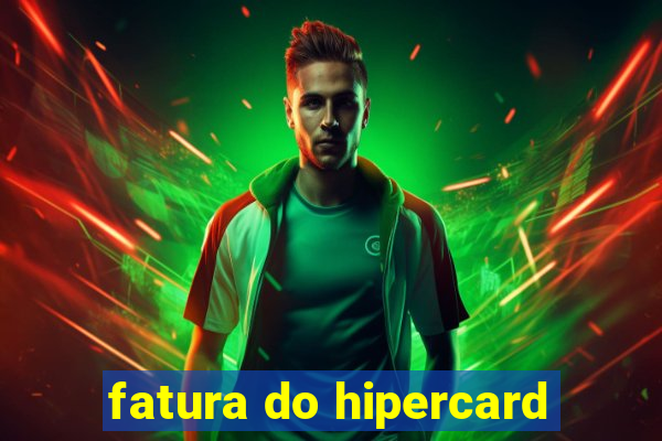 fatura do hipercard