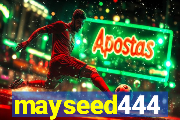 mayseed444