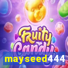 mayseed444