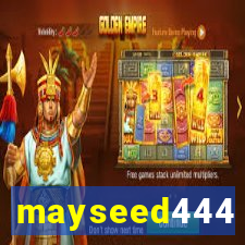 mayseed444