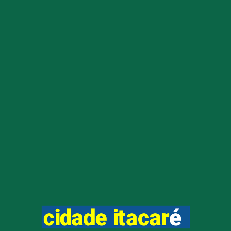 cidade itacaré