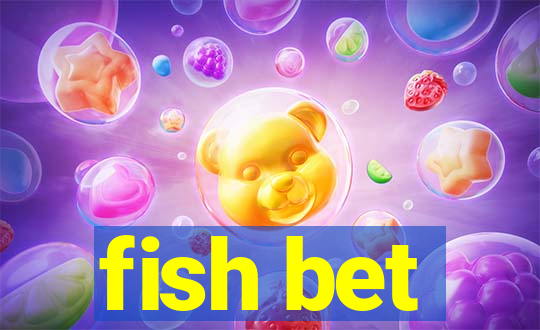 fish bet