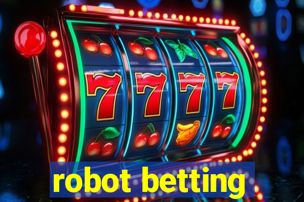 robot betting