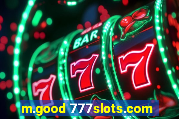 m.good 777slots.com