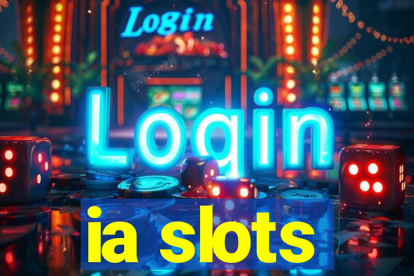 ia slots