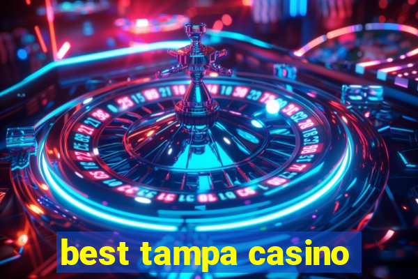 best tampa casino