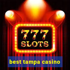 best tampa casino