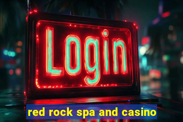 red rock spa and casino