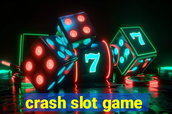 crash slot game