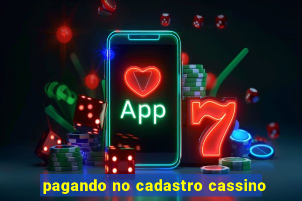 pagando no cadastro cassino