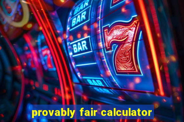 provably fair calculator