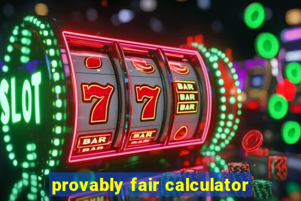 provably fair calculator