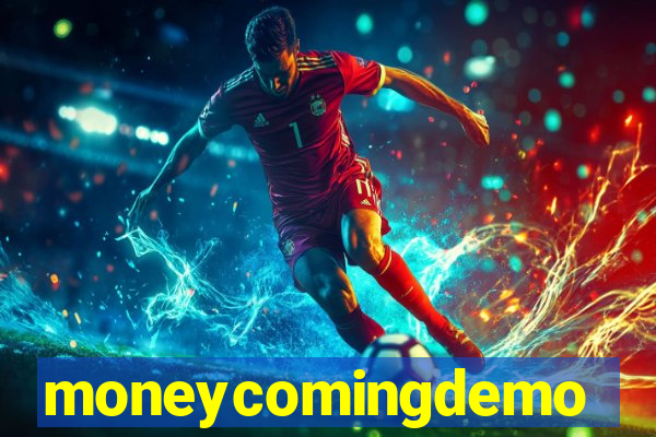 moneycomingdemo