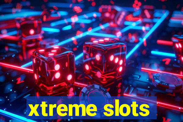 xtreme slots