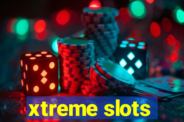 xtreme slots