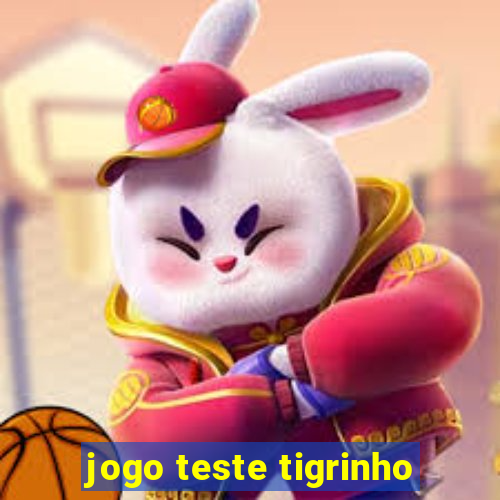 jogo teste tigrinho