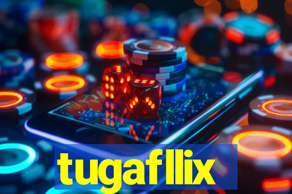 tugafllix