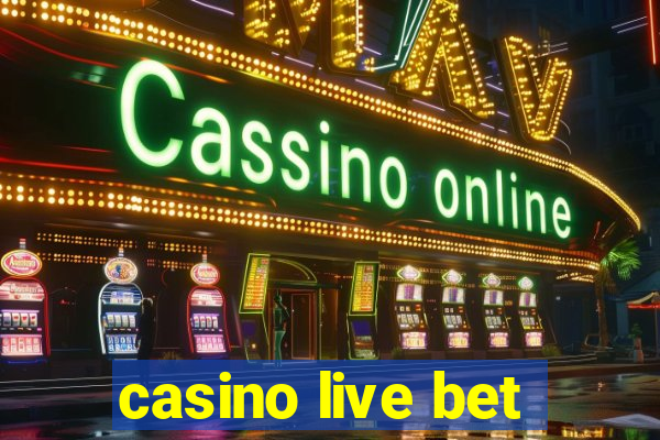 casino live bet