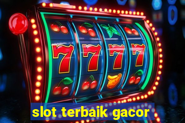 slot terbaik gacor