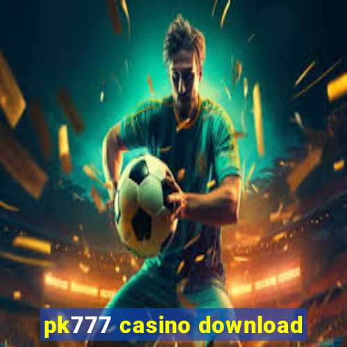 pk777 casino download