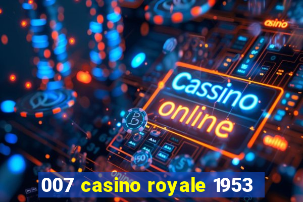 007 casino royale 1953