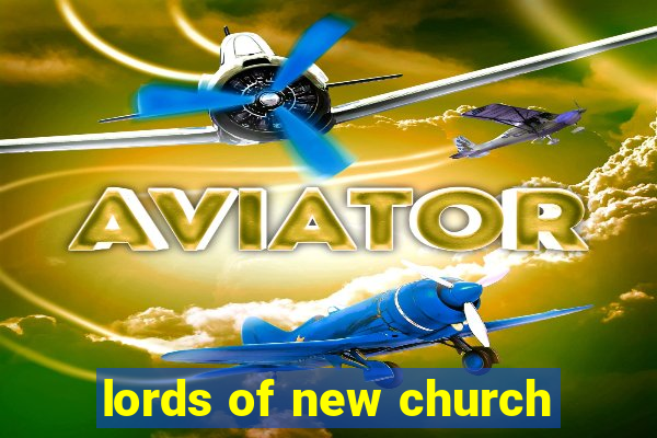 lords of new church